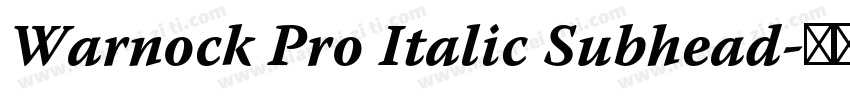 Warnock Pro Italic Subhead字体转换